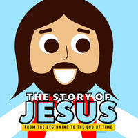 The Story of Jesus - 32 Page Full Color Rhyming Illustrated Board Book.  This book about Jesus teaches not just who Jesus is, but why he is.  Front cover.